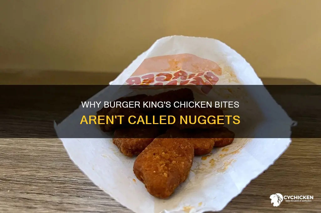 why doesn t burger king call their nuggets chicken nuggets