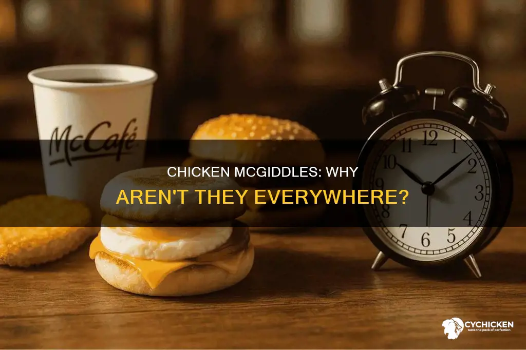 why doesnt evety mc domalds carry the chicken mcgriddle