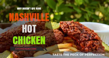 Why KFC Skips Nashville Hot Chicken: A Spicy Mystery Explained