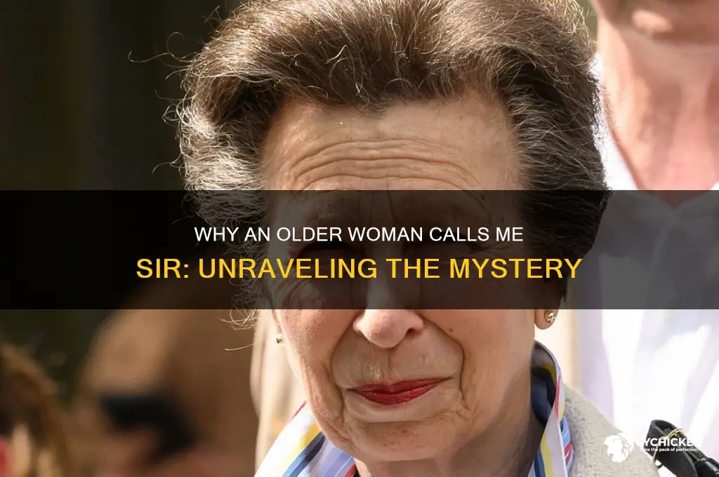 why foes an older chick call me sir