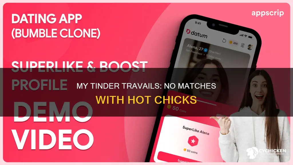why i dint match with hot chicks on tinder