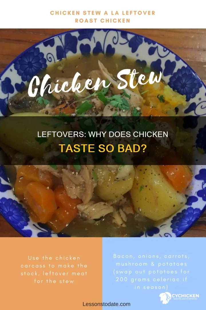 why i taste nasty chicken flavour in left overs