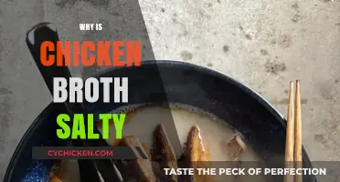 Unveiling the Mystery: Why Chicken Broth Tastes Salty