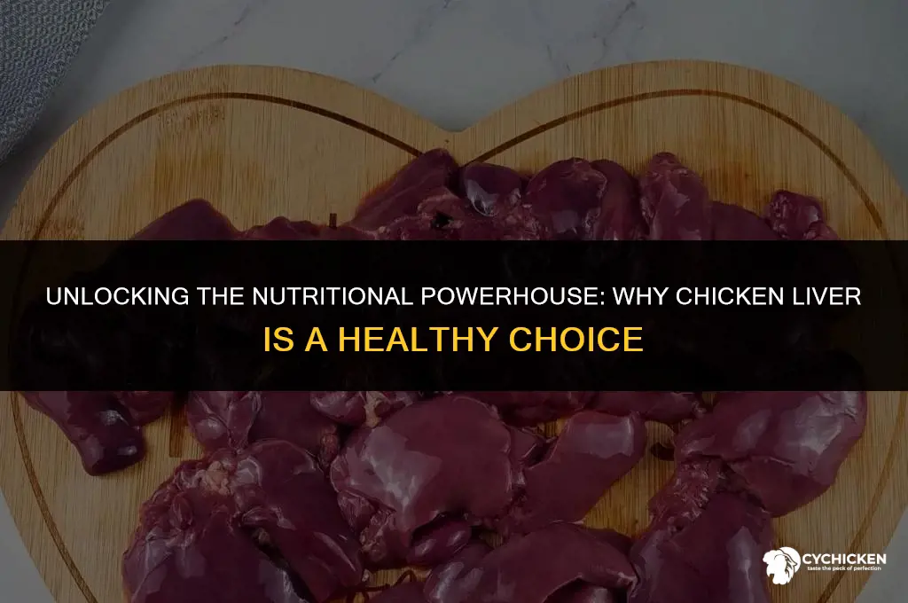 why is chicken liver healthy