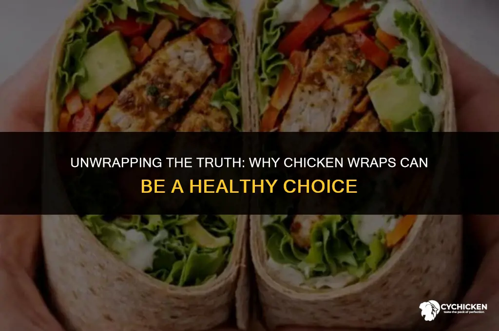 why is chicken wrap healthy