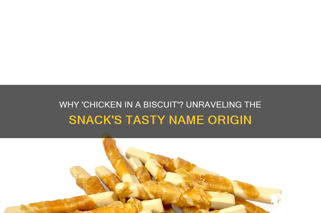 why is it called chicken in a biscuit
