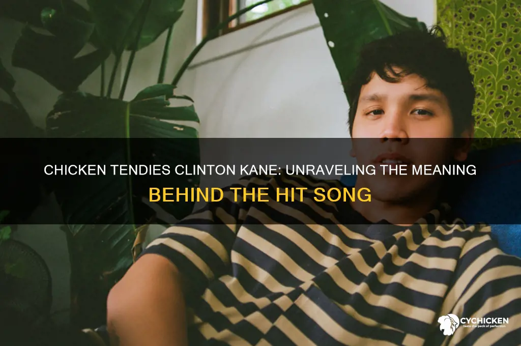 why is it called chicken tendies clinton kane