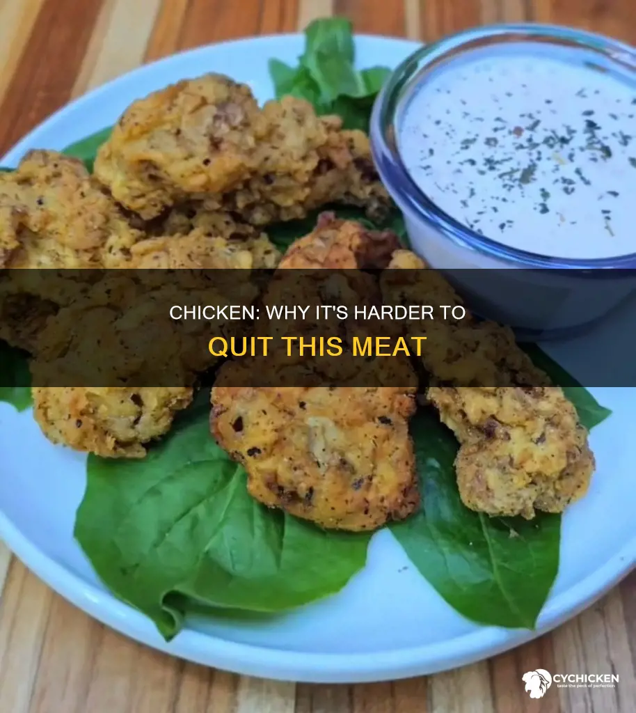 why is it harder to quit chicken than other meats