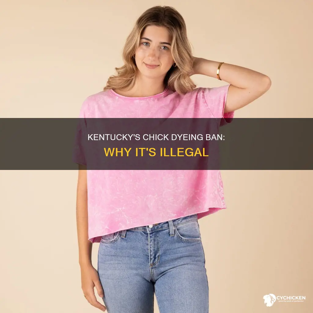 why is it illegal to dye chicks in kentucky