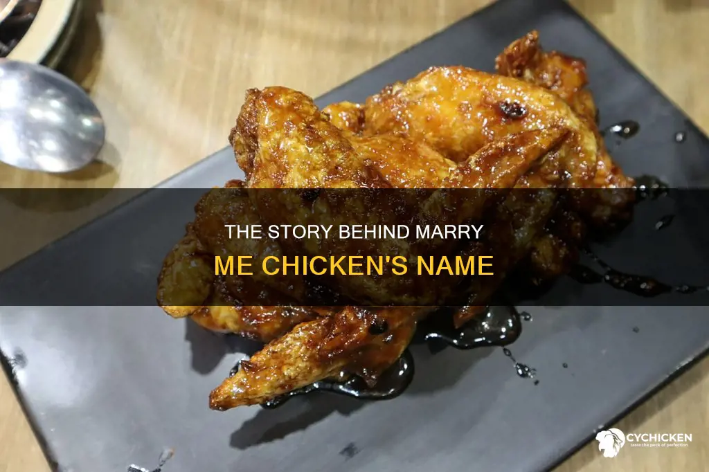 why is marry me chicken called marry me chicken