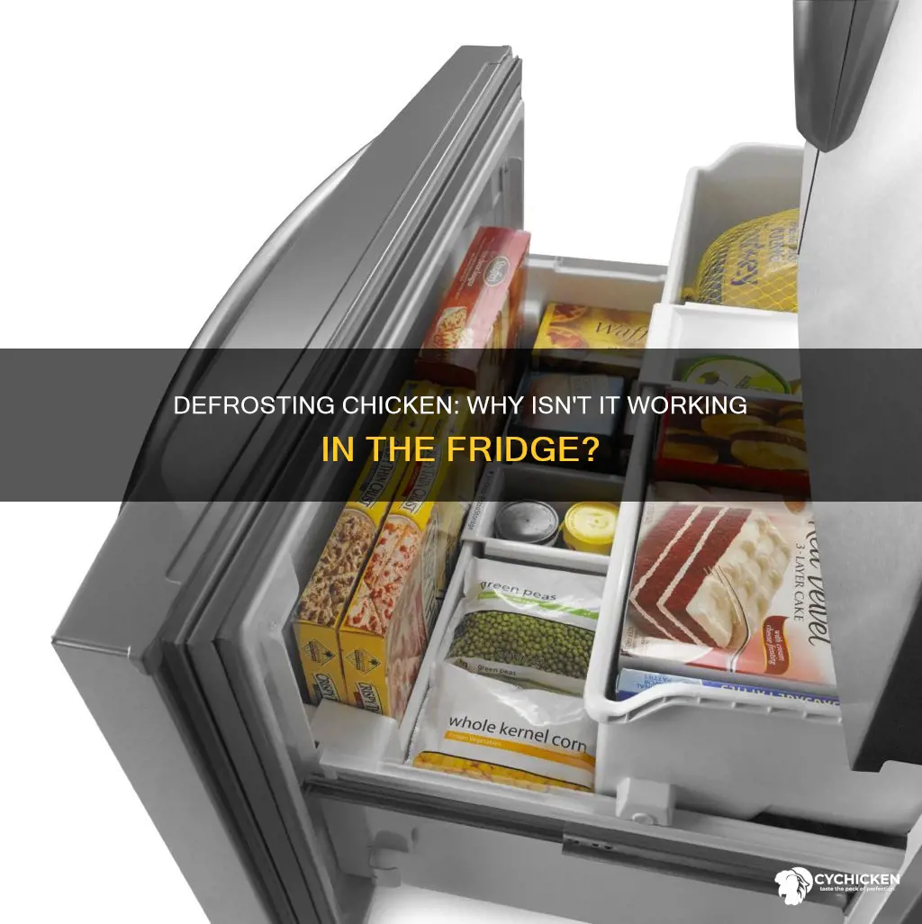 why is my chicken not defrosting in the fridge