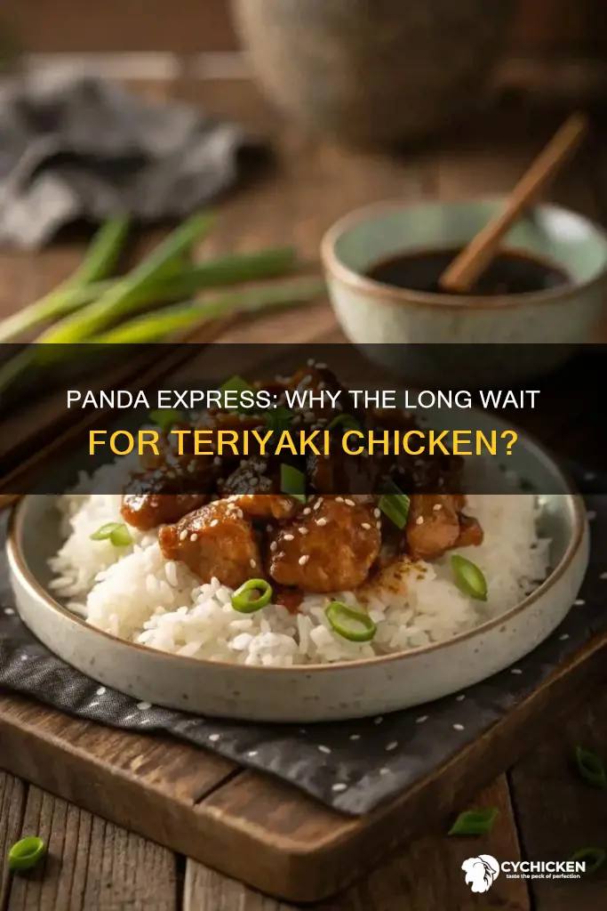 why is panda express always out of teriyaki chicken