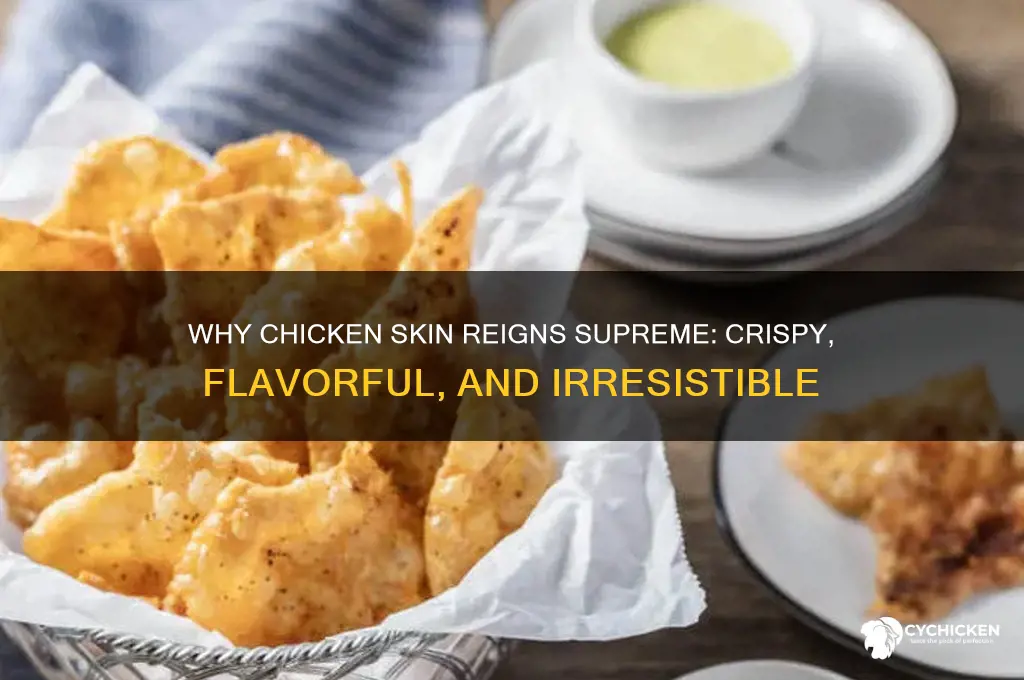 why is skin the best part of chicken