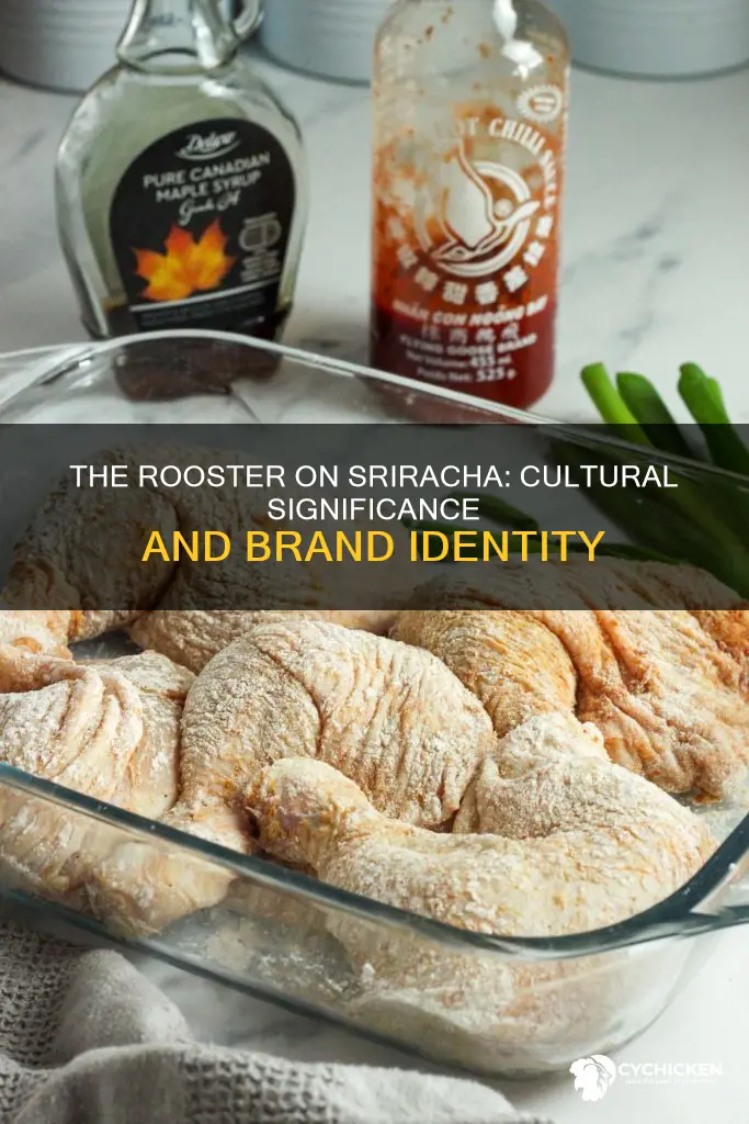 why is there a chicken on the sriracha bottle