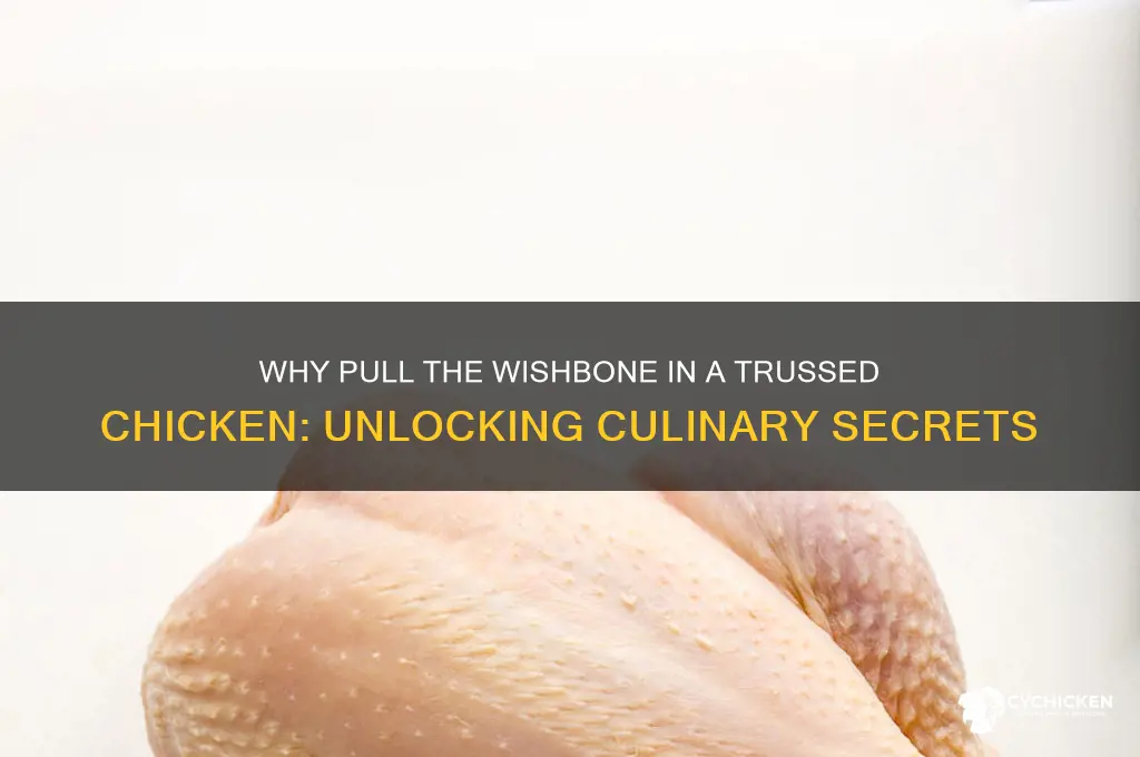 why pull the wishbone in a trussed chicken