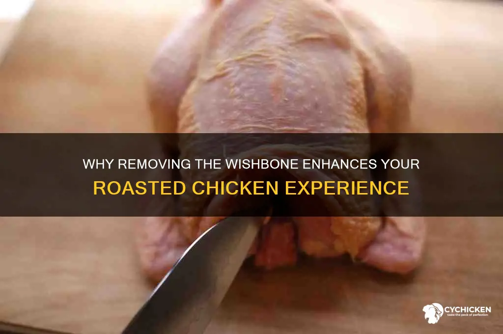 why remove the wishbone before roasting a chicken