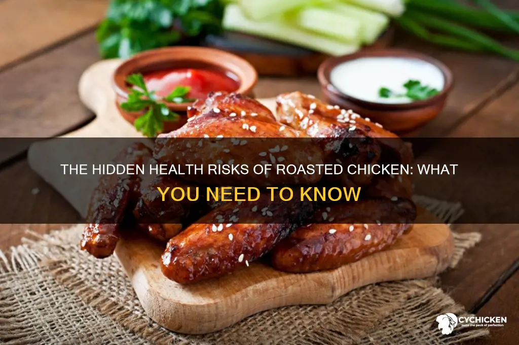 why roasted chicken is not healthy