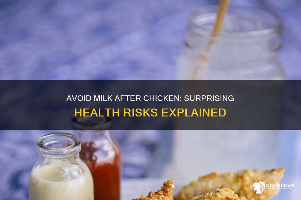 why we should not drink milk after chicken