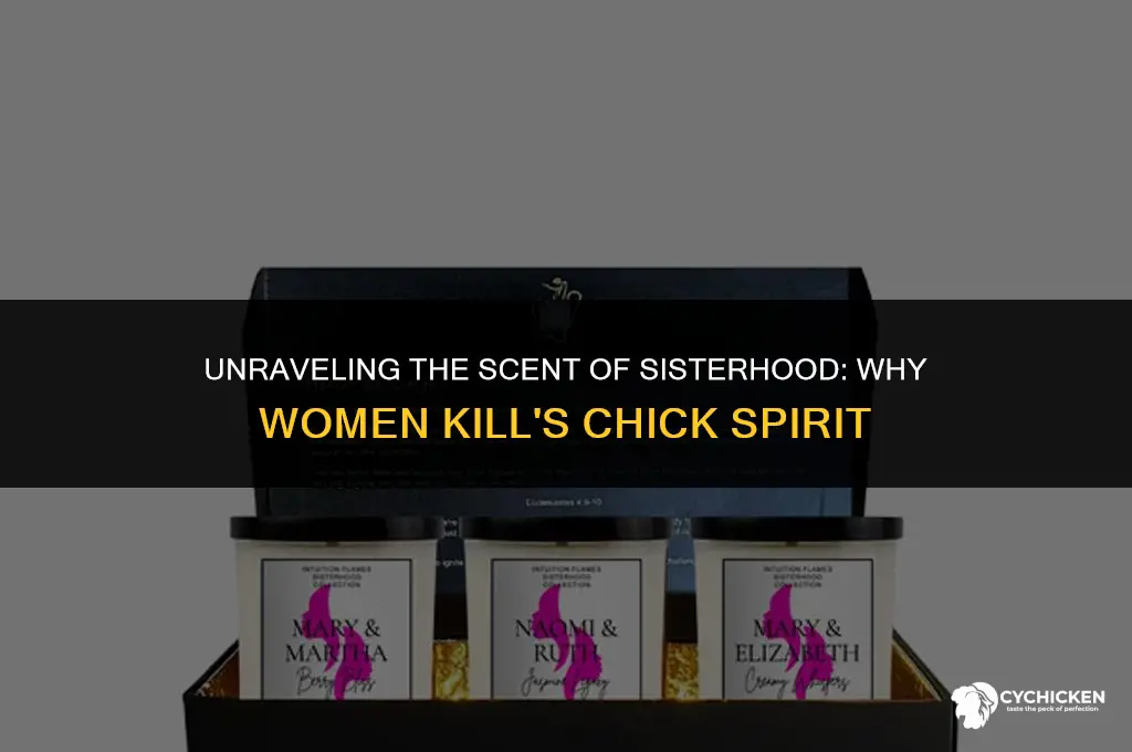 why women kill smells like chick spirit
