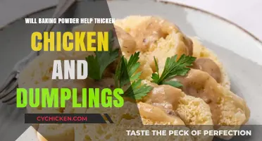 Can Baking Powder Thicken Chicken and Dumplings? A Culinary Myth Busted