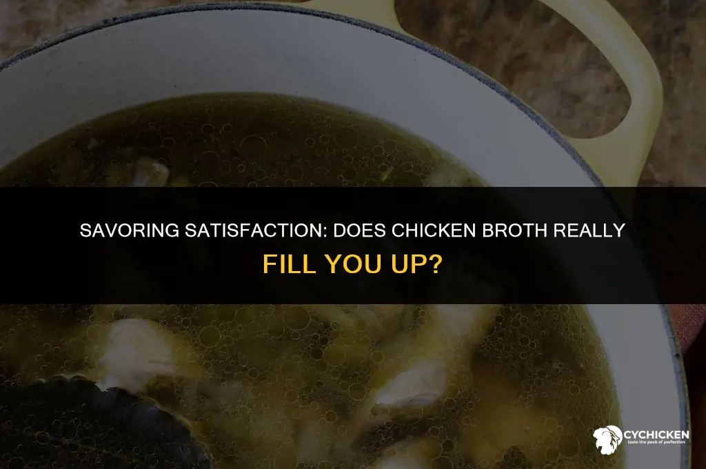 will chicken broth make me ferl full