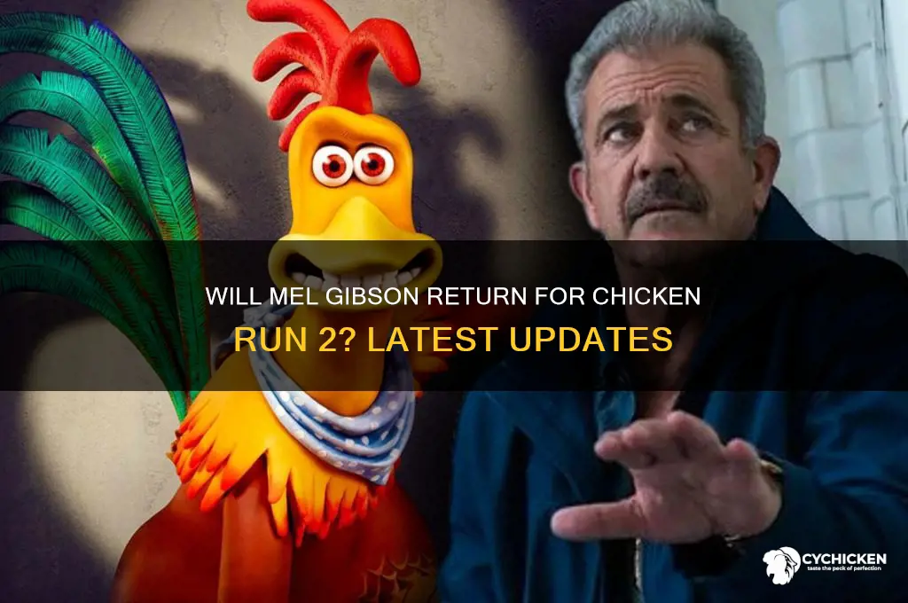 will mel gibson be in chicken run 2