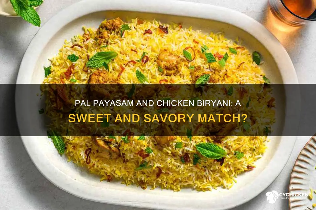 will pal payasam go well with chicken biryani