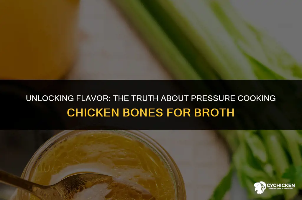 will pressure cooking chicken bones make a viable bone broth