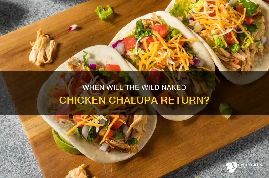 will the tacobell bring back the wild naked chicken chalupa