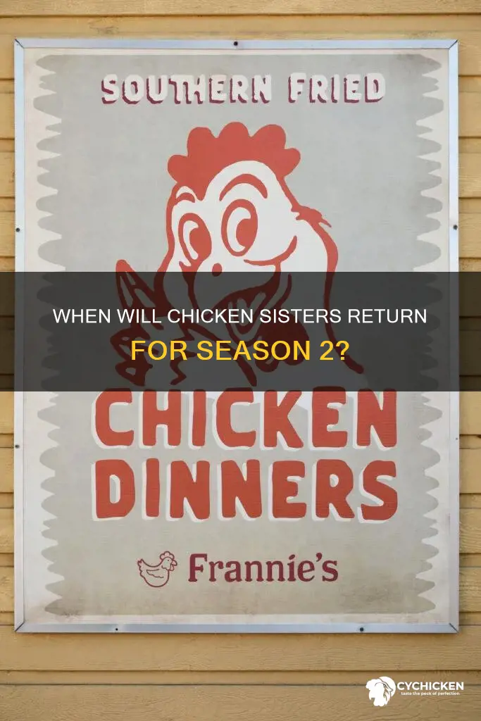 will there be a second season of chicken sisters