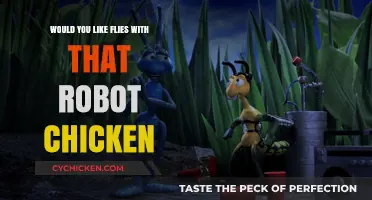 Would You Like Flies with That Robot Chicken?