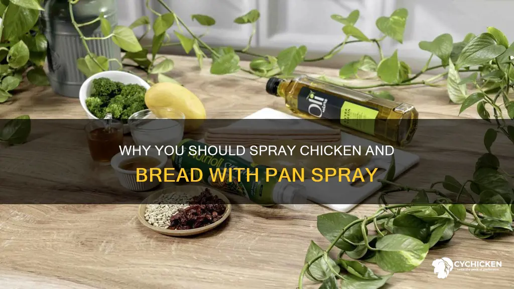 would you spray your chicken or bread with pan spray